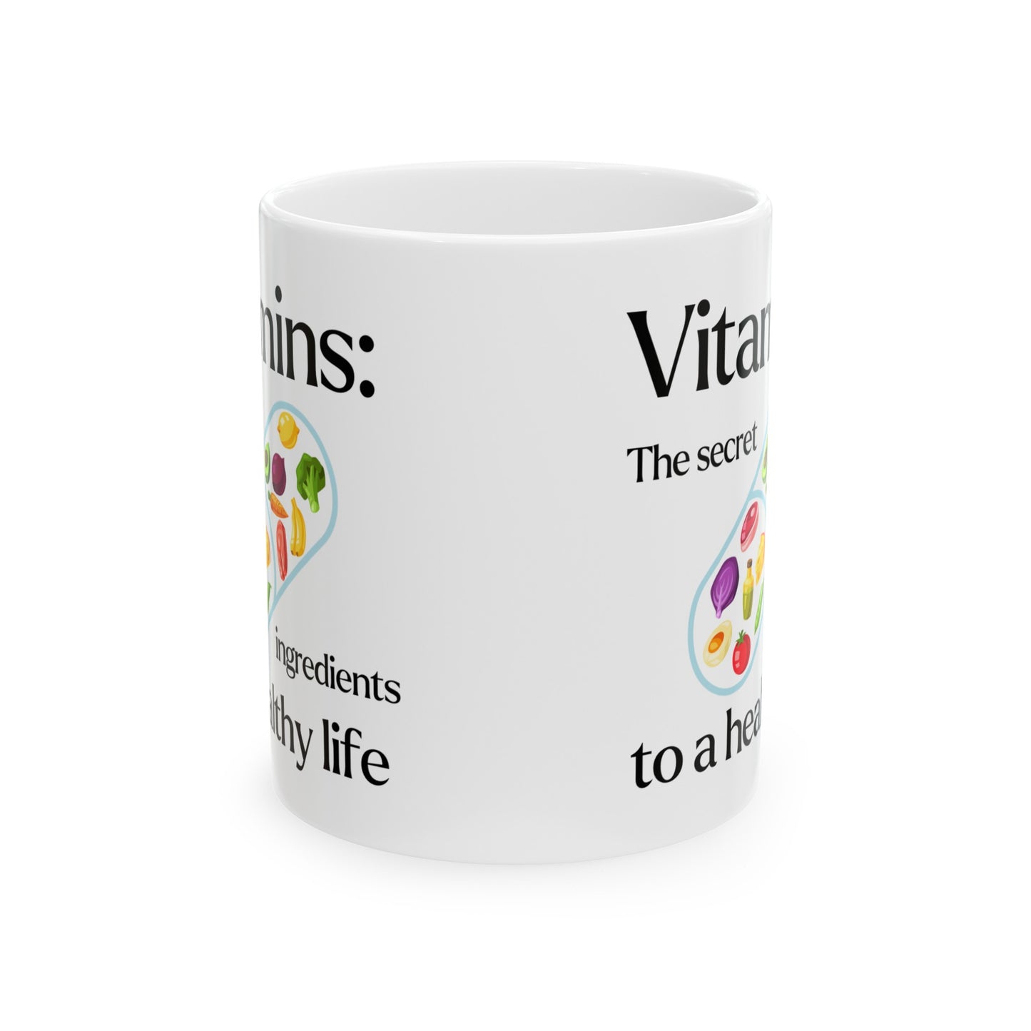 Vitamins: The Secret Ingredient Ceramic Mug 11oz