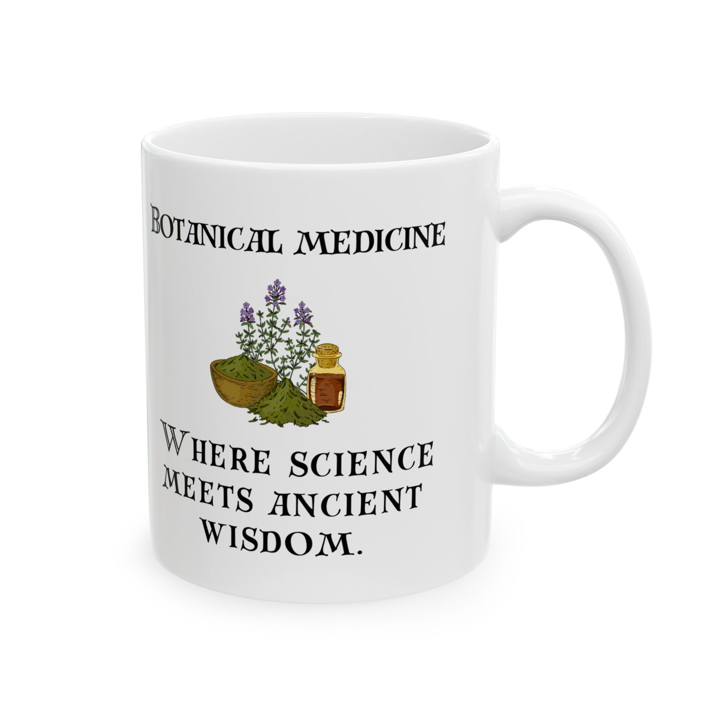 Botanical Medicine: Where Science Meets Ancient Wisdom Ceramic Mug 11oz